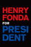 Henry Fonda for President