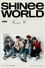 Beyond LIVE - SHINee: SHINee WORLD