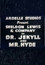 Dr. Jekyll and Mr. Hyde