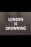 London is Drowning