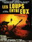 Les Loups Entre Eux