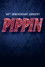 Pippin: 50th Anniversary Concert