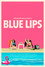 Blue Lips