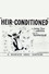 Heir-Conditioned