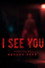 I See You