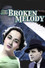 The Broken Melody