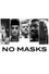 No Masks