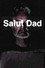 Salut Dad