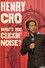 Henry Cho: What's That Clickin' Noise?