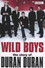 Wild Boys: The Story of Duran Duran