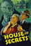 The House of Secrets