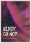 Ready or Not