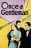 Once a Gentleman