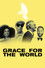 Grace for the World