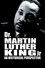 Dr. Martin Luther King, Jr.: A Historical Perspective