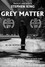 Grey Matter