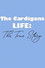 The Cardigans - LIFE: The True Story