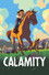 Calamity, une enfance de Martha Jane Cannary