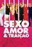 Sexo, Amor e Traição
