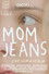 Mom Jeans