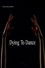 Dying to Dance