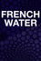 French Water