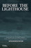 Before the Lighthouse