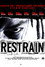 Restrain