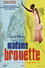 L'extraordinaire destin de Madame Brouette