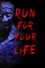 Run for Your Life