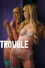 Trouble