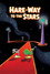 Hare-Way to the Stars