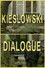 Kieślowski: Dialogue
