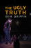 Erik Griffin: The Ugly Truth