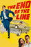 The End of the Line