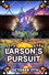 Larson's Pursuit