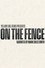 On the Fence