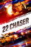 22 Chaser