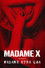 Madame X Presents: Madame Xtra Q&A
