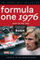 Hunt For The Title: Formula One 1976 - A Review Of The 1976 Grand Prix Season