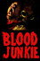 Blood Junkie