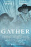 Gather