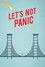 Let's Not Panic