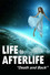 Life to Afterlife: Death and Back