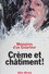 Crème et châtiment