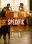 Be Specific