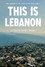 This is Lebanon