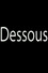 Dessous