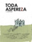 Toda Aspereza