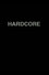 Hardcore